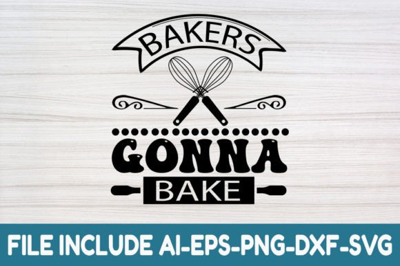 Bakers Gonna Bake- Potholder Quotes Svg: Graphics for Crafts