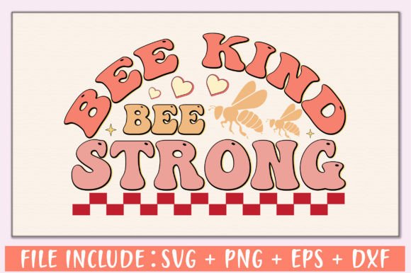 Bee Kind Bee Strong SVG Graphics