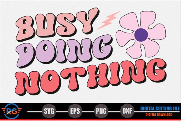 Busy Doing Nothing Retro Women SVG Graphics