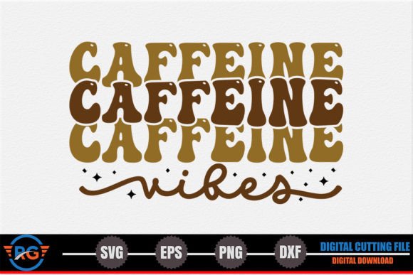 Caffeine Vibes – Retro Coffee SVG