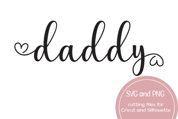 Daddy Heart Printable SVG for Crafts and Graphics