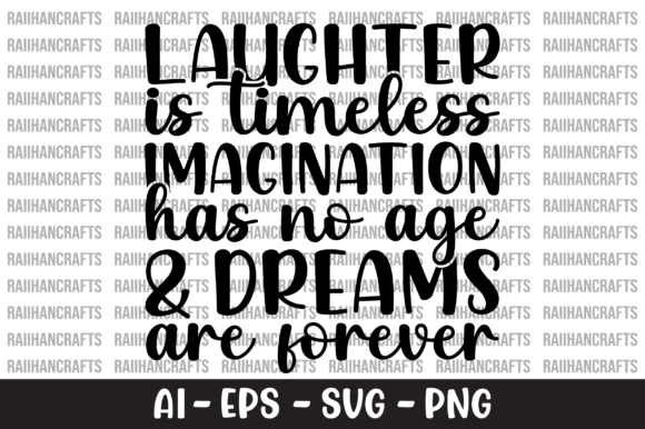 Laughter is Timeless Imagination SVG: Graphics for Crafts and Content