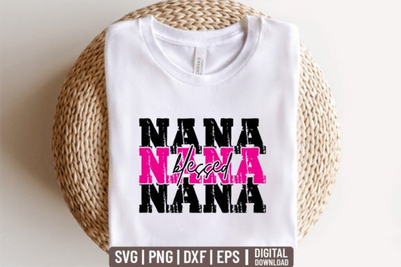Nana Blessed - Mother Day SVG: Graphics & Crafts