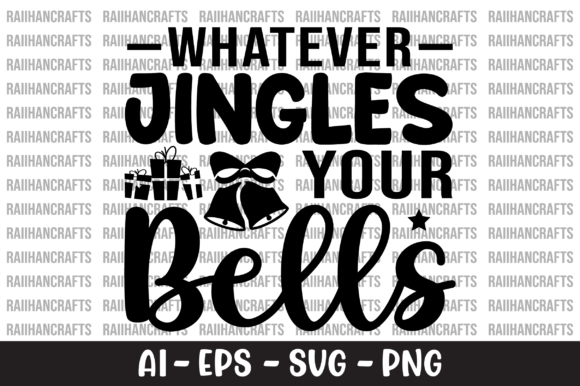 Whatever Jingles Your Bells SVG: Graphics and Crafts for Holiday Design
